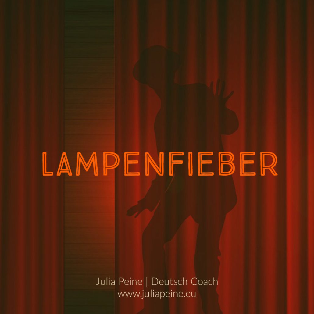 Lampenfieber | De mooiste Duitse woorden | Julia Peine Deutsch Coach | Utrecht | Leidsche Rijn