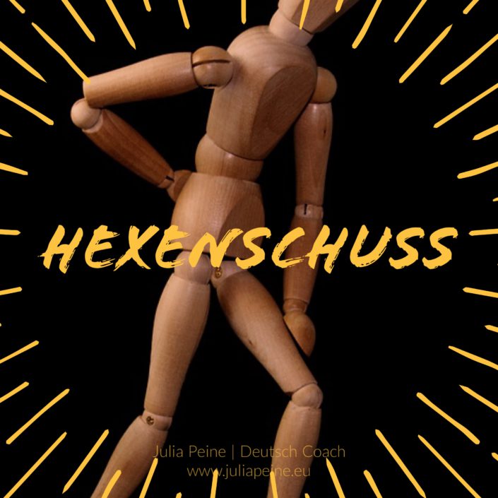 Hexenschuss | De mooiste Duitse woorden | Julia Peine Deutsch Coach | Utrecht | Leidsche Rijn
