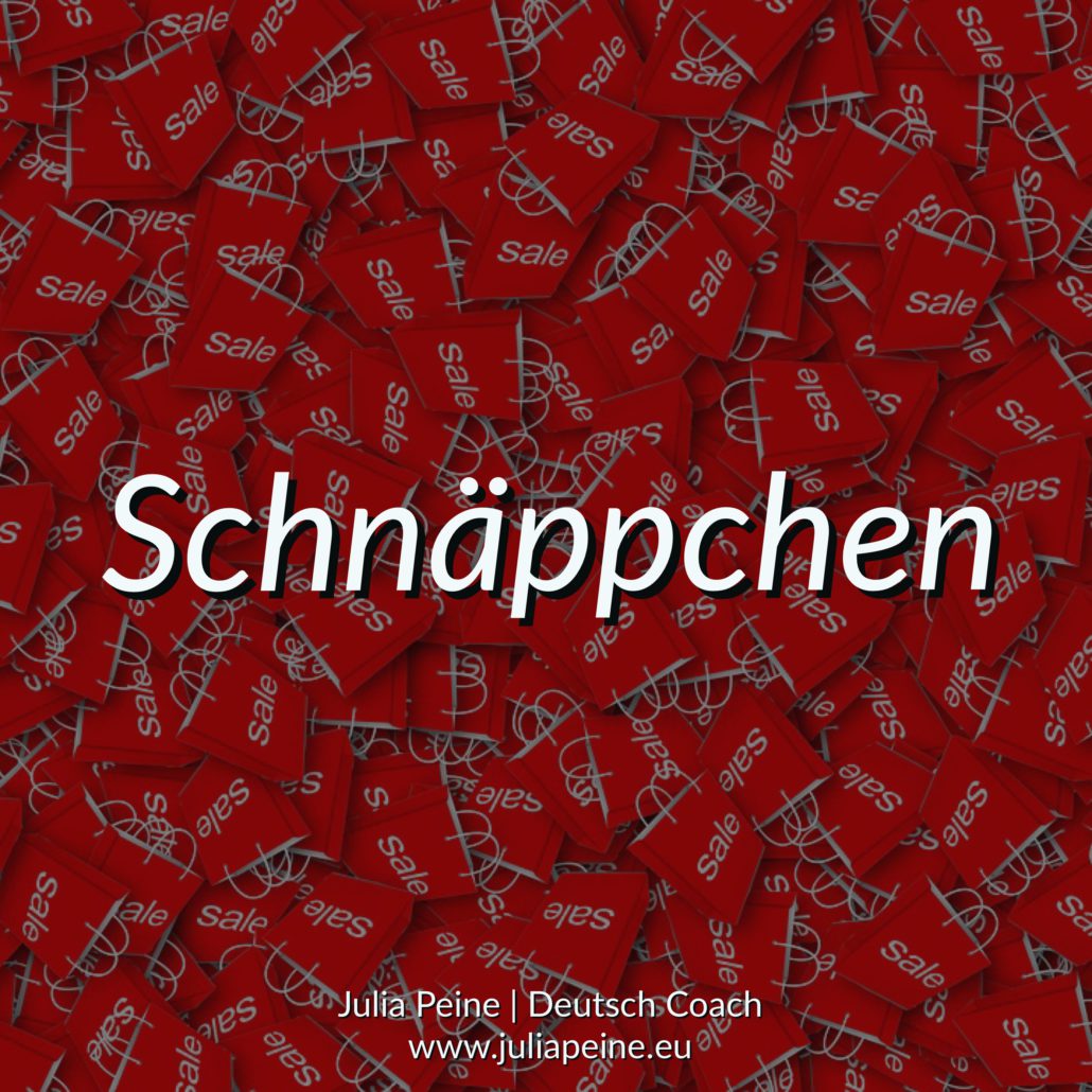 Schnäppchen | De mooiste Duitse woorden | Julia Peine Deutsch Coach | Utrecht | Leidsche Rijn